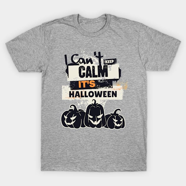 Uncontainable Halloween Excitement: 'I Can't Keep Calm, It's Halloween' Design with Trio of Pumpkins T-Shirt by BusyMonkeyDesign